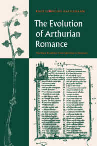 The Evolution of Arthurian Romance : The Verse Tradition from Chrétien to Froissart (Cambridge Studies in Medieval Literature)