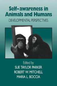 Self-Awareness in Animals and Humans : Developmental Perspectives