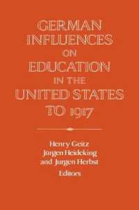German Influences on Education in the United States to 1917 (Publications of the German Historical Institute)