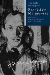 B.マリノフスキー初期著作集<br>The Early Writings of Bronislaw Malinowski