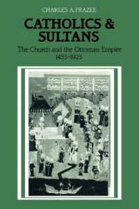 Catholics and Sultans : The Church and the Ottoman Empire 1453-1923