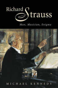 リヒャルト・シュトラウス：人物・音楽・謎<br>Richard Strauss : Man, Musician, Enigma