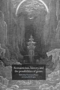 ロマン主義、歴史とジャンルの可能性<br>Romanticism, History, and the Possibilities of Genre : Re-forming Literature 1789-1837