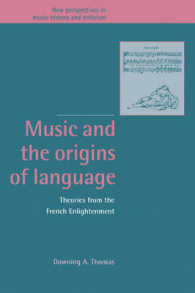 音楽と言語起源論：フランス啓蒙主義の理論<br>Music and the Origins of Language : Theories from the French Enlightenment (New Perspectives in Music History and Criticism)