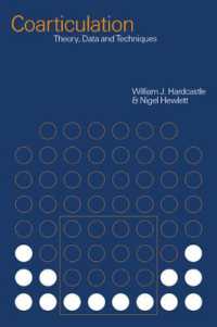 共分節：理論、データ、技法<br>Coarticulation : Theory, Data and Techniques (Cambridge Studies in Speech Science and Communication)