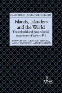 Islands, Islanders and the World : The Colonial and Post-colonial Experience of Eastern Fiji (Cambridge Human Geography)