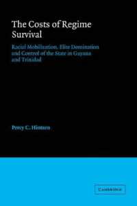 The Costs of Regime Survival : Racial Mobilization, Elite Domination and Control of the State in Guyana and Trinidad (American Sociological Association Rose Monographs)