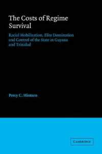 The Costs of Regime Survival : Racial Mobilization, Elite Domination and Control of the State in Guyana and Trinidad (American Sociological Association Rose Monographs)