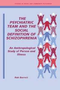 The Psychiatric Team and the Social Definition of Schizophrenia : An Anthropological Study of Person and Illness (Studies in Social and Community Psychiatry)