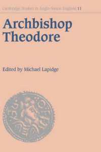 Archbishop Theodore : Commemorative Studies on his Life and Influence (Cambridge Studies in Anglo-saxon England)