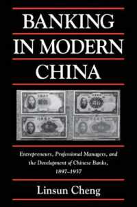 Banking in Modern China : Entrepreneurs, Professional Managers, and the Development of Chinese Banks, 1897-1937 (Cambridge Modern China Series)
