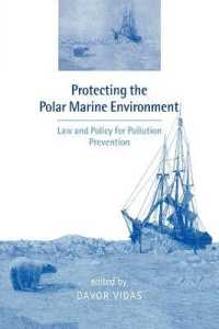 Protecting the Polar Marine Environment : Law and Policy for Pollution Prevention