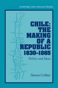Chile: the Making of a Republic, 1830-1865 : Politics and Ideas (Cambridge Latin American Studies)