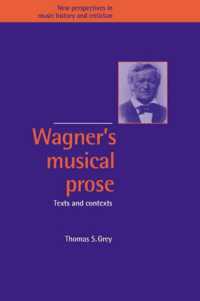Wagner's Musical Prose : Texts and Contexts (New Perspectives in Music History and Criticism)