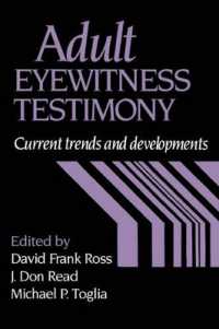 Adult Eyewitness Testimony : Current Trends and Developments