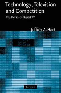 技術、テレビと競争：デジタルテレビの政治学<br>Technology, Television, and Competition : The Politics of Digital TV