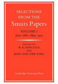 Selections from the Smuts Papers: Volume 1, June 1886-May 1902