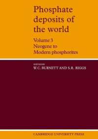 Phosphate Deposits of the World: Volume 3, Neogene to Modern Phosphorites (Cambridge Earth Science Series)