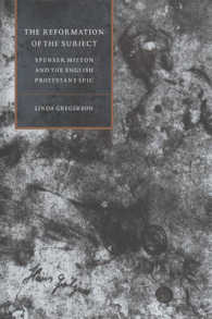 The Reformation of the Subject : Spenser, Milton, and the English Protestant Epic (Cambridge Studies in Renaissance Literature and Culture)