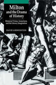 Milton and the Drama of History : Historical Vision, Iconoclasm, and the Literary Imagination
