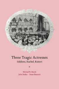 Three Tragic Actresses : Siddons, Rachel, Ristori