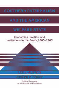 Southern Paternalism and the American Welfare State : Economics, Politics, and Institutions in the South, 1865-1965 (Political Economy of Institutions and Decisions)