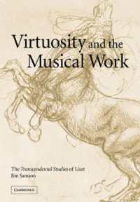 Virtuosity and the Musical Work : The Transcendental Studies of Liszt