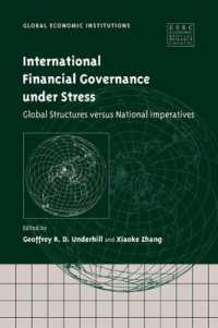 International Financial Governance under Stress : Global Structures versus National Imperatives (Global Economic Institutions)