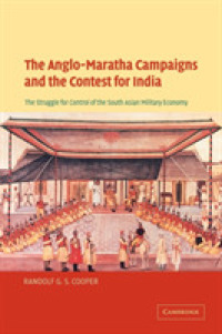 The Anglo-Maratha Campaigns and the Contest for India : The Struggle for Control of the South Asian Military Economy