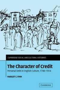 The Character of Credit : Personal Debt in English Culture, 1740-1914 (Cambridge Social and Cultural Histories)
