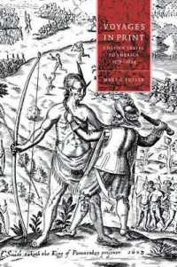 Voyages in Print : English Narratives of Travel to America 1576-1624 (Cambridge Studies in Renaissance Literature and Culture)