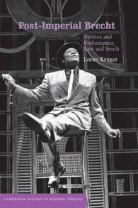 Post-Imperial Brecht : Politics and Performance, East and South (Cambridge Studies in Modern Theatre)