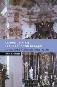 Catholic Revival in the Age of the Baroque : Religious Identity in Southwest Germany, 1550-1750 (New Studies in European History)