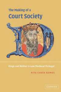 The Making of a Court Society : Kings and Nobles in Late Medieval Portugal