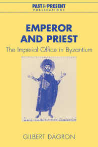 Emperor and Priest : The Imperial Office in Byzantium (Past and Present Publications)