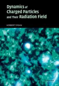 Dynamics of Charged Particles and their Radiation Field
