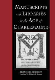 Manuscripts and Libraries in the Age of Charlemagne (Cambridge Studies in Palaeography and Codicology)