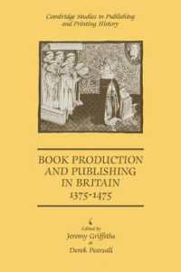 1375-1475年イギリスにおける書籍製作・出版<br>Book Production and Publishing in Britain 1375-1475 (Cambridge Studies in Publishing and Printing History)