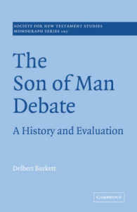 The Son of Man Debate : A History and Evaluation (Society for New Testament Studies Monograph Series)