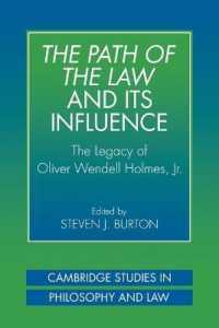 The Path of the Law and its Influence : The Legacy of Oliver Wendell Holmes, Jr (Cambridge Studies in Philosophy and Law)