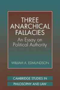 Three Anarchical Fallacies : An Essay on Political Authority (Cambridge Studies in Philosophy and Law)