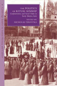 The Politics of Ritual Kinship : Confraternities and Social Order in Early Modern Italy (Cambridge Studies in Italian History and Culture)