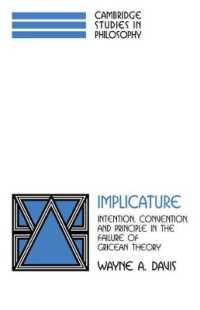 Implicature : Intention, Convention, and Principle in the Failure of Gricean Theory (Cambridge Studies in Philosophy)