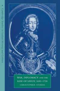 War, Diplomacy and the Rise of Savoy, 1690-1720 (Cambridge Studies in Italian History and Culture)