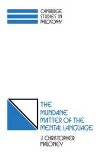 The Mundane Matter of the Mental Language (Cambridge Studies in Philosophy)