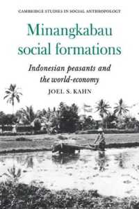 Minangkabau Social Formations : Indonesian Peasants and the World-Economy (Cambridge Studies in Social and Cultural Anthropology)
