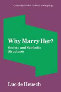 Why Marry Her? : Society and Symbolic Structures (Cambridge Studies in Social and Cultural Anthropology)