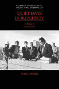Quiet Days in Burgundy : A Study of Local Politics (Cambridge Studies in Social and Cultural Anthropology)