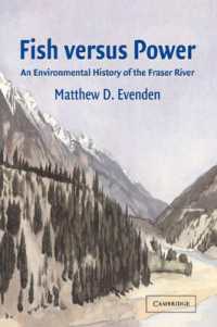 Fish versus Power : An Environmental History of the Fraser River (Studies in Environment and History)