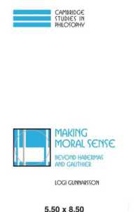 Making Moral Sense : Beyond Habermas and Gauthier (Cambridge Studies in Philosophy)